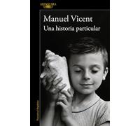 Una Historia Particular / A Unique Story (Narrativa Hispanica)