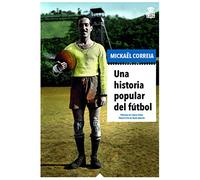 Una historia popular del fútbol (Mecanoclastia, Band 9)