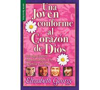 Una Joven Conforme Al Corazón de Dios - Serie Favoritos: Guía Para Jovenes Sobre Los Amigos, La Fe, La Familia Y El Futuro.