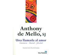 Una llamada al amor: Consciencia - libertad - felicidad (Nueva Edición Revisada) (El Pozo de Siquén)