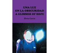 Una luz en la obscuridad / A glimmer of hope