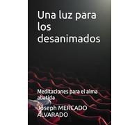 Una luz para los desanimados: Meditaciones para el alma abatida