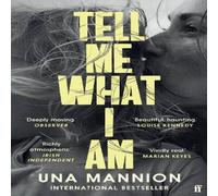 Una Mannion Tell Me What I Am : 'Beautiful, haunting.' LOUISE KENNEDY Una Mannion Multicolor