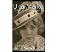 Una Merkel: The Actress with Sassy Wit and Southern Charm (hardback)