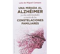 Una mirada al Alzhéimer y a las enfermedades a través de las constelaciones familiares