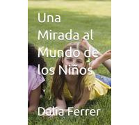 Una Mirada al Mundo de los Niños