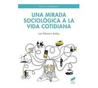 Una mirada sociológica a la vida cotidiana: 54 (Sociología)