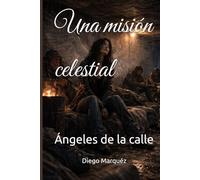 Una misión celestial: Ángeles de la calle