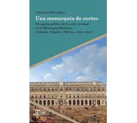 Una monarquía de cortes: el espacio político de la corte virreinal en la Monarquía Hispánica (Valencia, Nápoles y México, 1621-1635): 101 (Tiempo emulado.)