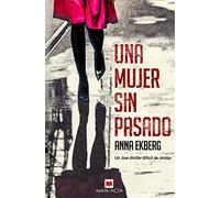 Una mujer sin pasado: Un love thriller difícil de olvidar (MAEVA noir)