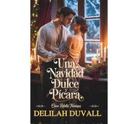 Una Navidad Dulce y Pícara: Cinco Relatos Traviesos - Regency Romance