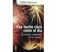 Una noche clara como el día : el mensaje sanjuanista de las "noches"