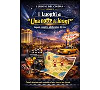 Una notte da leoni - Le vere location del film: Guida alle location reali del film con QR code interattivi