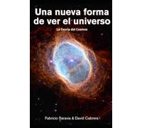 Una nueva forma de ver el universo: La teoría del cosmos