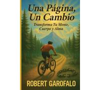 UNA PÁGINA, UN CAMBIO: Transforma tu mente, cuerpo y alma