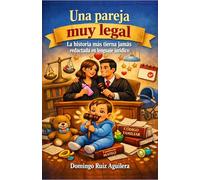 Una pareja muy legal: La historia más tierna jamás redactada en lenguaje jurídico