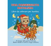Una Passeggiata Natalizia: Libro da colorare per bambini