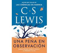 Una pena en observación: Diario íntimo sobre el duelo, la pérdida y la fe