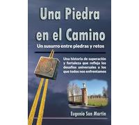 Una Piedra en el Camino: Un susurro entre piedras y retos