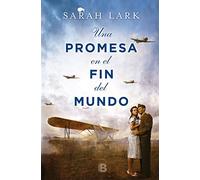 Una promesa en el fin del mundo / A Promise in the End of the World (Nube Blanca Trilogia)
