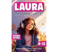 Una ragazza come te: Avventure di Amicizia e Fiducia per insegnarti a crescere con coraggio e consapevolezza. Ideale per ragazze da 8 a 12 anni.