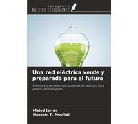 Una red eléctrica verde y preparada para el futuro: Integración de redes ópticas pasivas de radio por fibra para la red inteligente