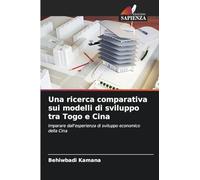 Una ricerca comparativa sui modelli di sviluppo tra Togo e Cina: Imparare dall'esperienza di sviluppo economico della Cina