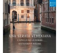 UNA SERATA VENEXIANA - CAPELLA DE LA TORRE CD NEW