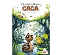 Una Serpiente llamada Caca: un cuento de amistad loco (Poop the Snake)