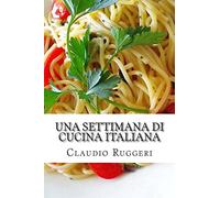 Una settimana di cucina italiana