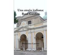Una storia italiana: Raul Gardini