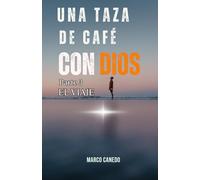UNA TAZA DE CAFÉ CON DIOS: El Viaje