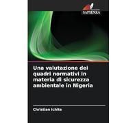 Una valutazione dei quadri normativi in materia di sicurezza ambientale in Nigeria