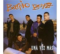 Una Vez Mas by Barrio Boyzz