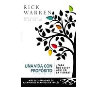 Una Vida Con Propósito: ¿Para Qué Estoy Aquí En La Tierra? (Purpose Driven Life)