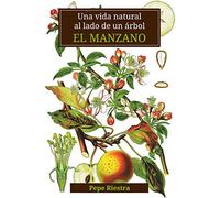 Una vida natural al lado de un árbol "El Manzano"