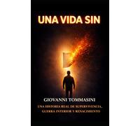 UNA VIDA SIN: LA HISTORIA DE UNA RESILIENCIA COTIDIANA: 9 (REAL LIFE STORIES)