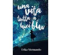 Una vita tutta a luci blu