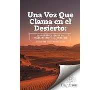 Una Voz Que Clama en el Desierto: La intersección de la predicación y el liderazgo