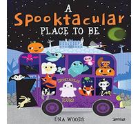 Una Woods A Spooktacular Place to Be Hardback Book Una Woods Multicolor