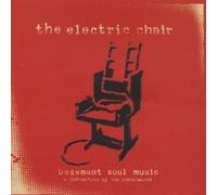 Unabombers - The Electric Chair: Basement Soul Music;A Detonation By The Unabombers