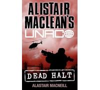 UNACO - DEAD HALT (Alistair MacLean’s UNACO)