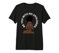 Unapologetic Black Woman Afro Self Love Positive Affirmation Premium T-Shirt