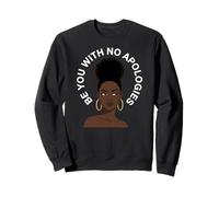 Unapologetic Black Woman Afro Self Love Positive Affirmation Sweatshirt