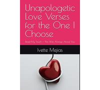 Unapologetic Love Verses for the One I Choose: Read My Touch - This Was Always About You
