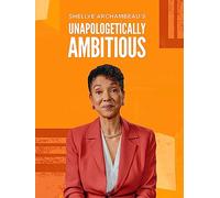 Unapologetically Ambitious