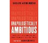Unapologetically Ambitious