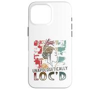 Unapologetically Locd Dreadlocks Melanin Black Queen Loc'd Case for iPhone 16 Pro Max