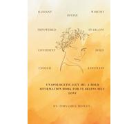 Unapologetically Me: A Bold Affirmation Book for Fearless Self-Love
