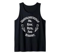Unapologetically Me Raw Real And Radiant Self-Love Tank Top
